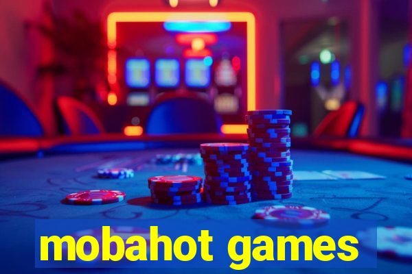 mobahot games